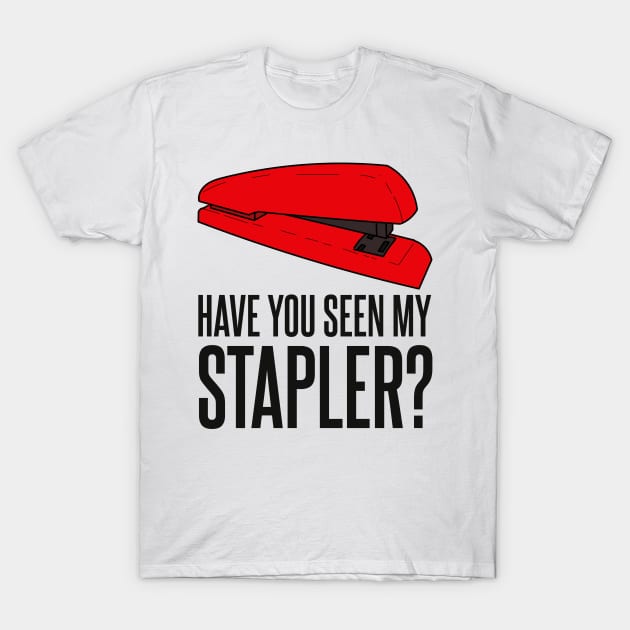 Have You Seen My Stapler? T-Shirt by Meta Cortex